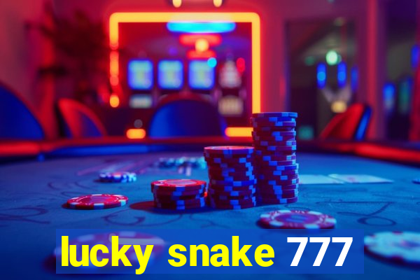 lucky snake 777